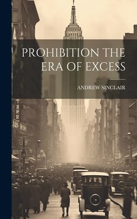 Front cover_Prohibition the Era of Excess