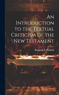 An Introduction to the Textual Criticism of the New Testament