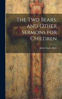 Front cover_The Two Bears, and Other Sermons for Children