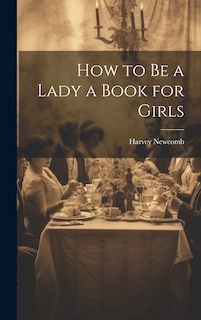 Couverture_How to Be a Lady a Book for Girls