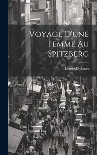 Couverture_Voyage D'une Femme Au Spitzberg