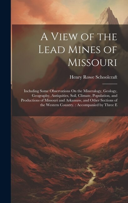 Front cover_A View of the Lead Mines of Missouri