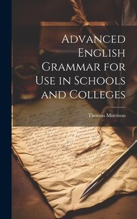 Couverture_Advanced English Grammar for Use in Schools and Colleges