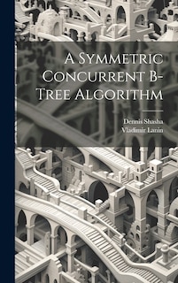 Front cover_A Symmetric Concurrent B-tree Algorithm