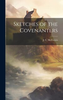 Front cover_Sketches of the Covenanters