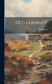 Couverture_'old Llanelly'