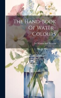 Couverture_The Hand-book Of Water-colours