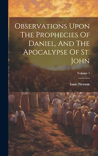 Front cover_Observations Upon The Prophecies Of Daniel, And The Apocalypse Of St. John; Volume 1