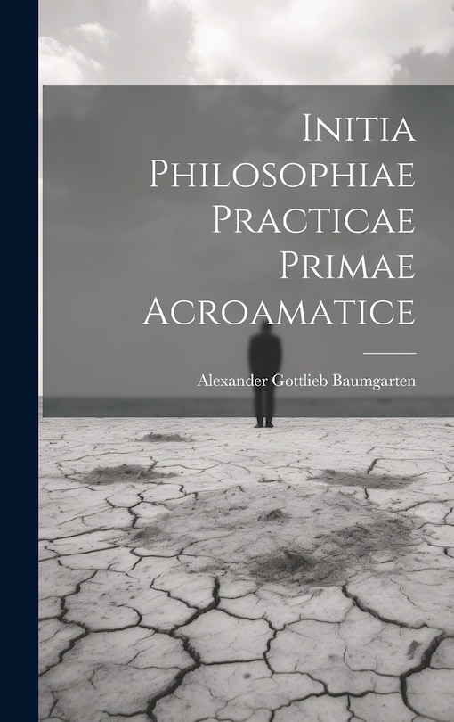 Front cover_Initia Philosophiae Practicae Primae Acroamatice