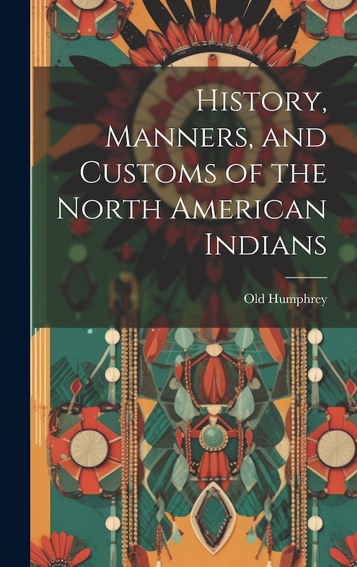 Couverture_History, Manners, and Customs of the North American Indians