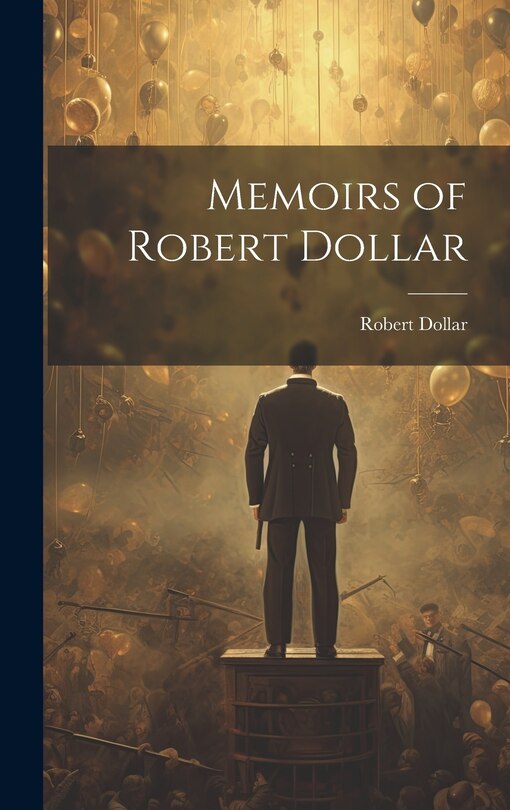Couverture_Memoirs of Robert Dollar