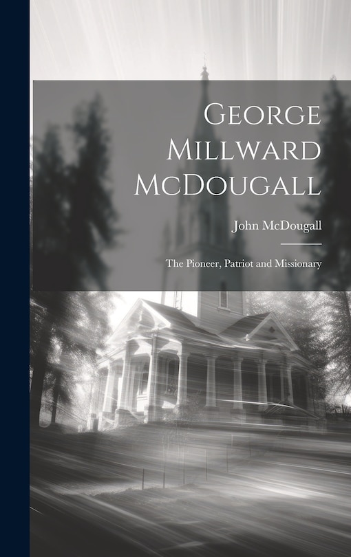 Front cover_George Millward McDougall