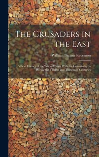Front cover_The Crusaders in the East