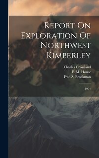 Couverture_Report On Exploration Of Northwest Kimberley