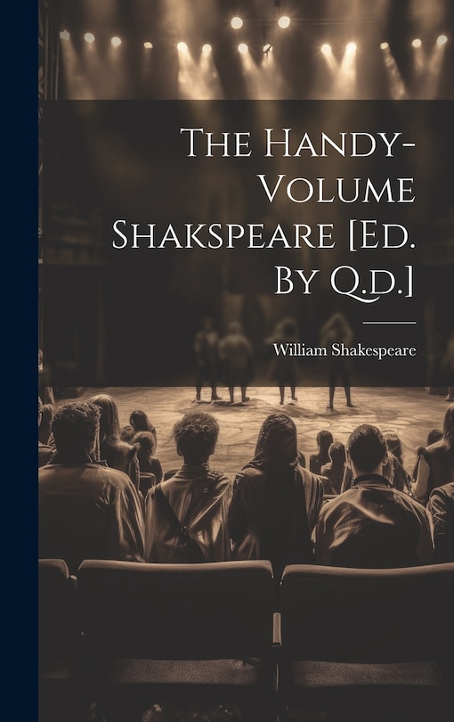 Front cover_The Handy-volume Shakspeare [ed. By Q.d.]