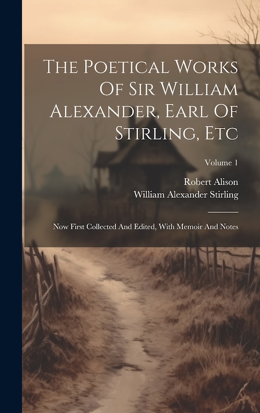 Front cover_The Poetical Works Of Sir William Alexander, Earl Of Stirling, Etc