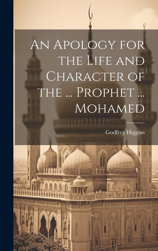 Front cover_An Apology for the Life and Character of the ... Prophet ... Mohamed