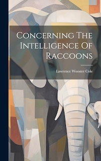 Front cover_Concerning The Intelligence Of Raccoons