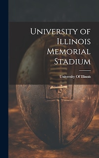 Front cover_University of Illinois Memorial Stadium