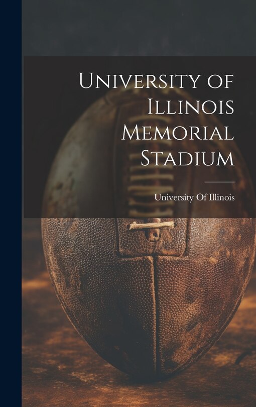 Front cover_University of Illinois Memorial Stadium