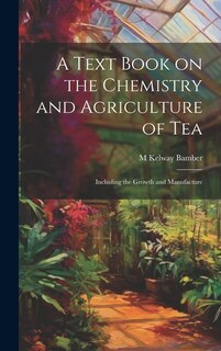 Couverture_A Text Book on the Chemistry and Agriculture of Tea
