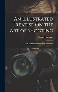 Front cover_An Illustrated Treatise On the Art of Shooting