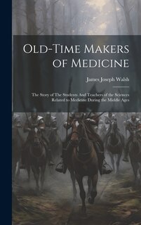 Front cover_Old-Time Makers of Medicine