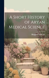 Front cover_A Short History of Aryan Medical Science