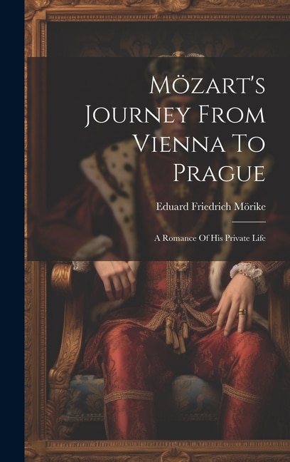 Front cover_Mözart's Journey From Vienna To Prague