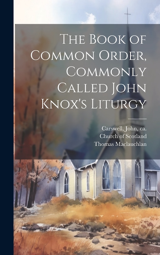 Couverture_The Book of Common Order, Commonly Called John Knox's Liturgy