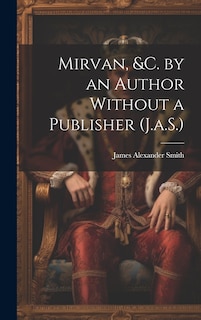 Front cover_Mirvan, &C. by an Author Without a Publisher (J.a.S.)