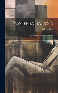 Couverture_Psychoanalysis; its History, Theory and Practice
