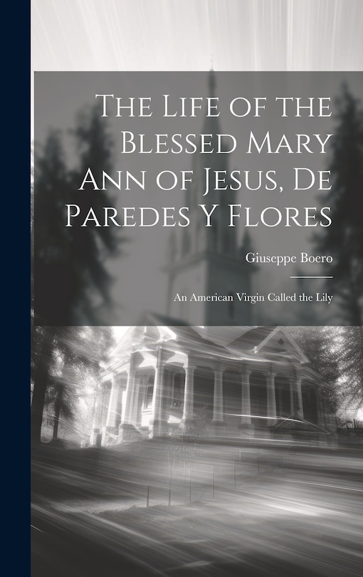 Couverture_The Life of the Blessed Mary Ann of Jesus, de Paredes y Flores