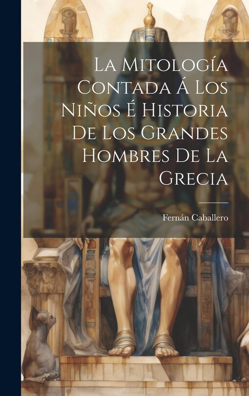 Couverture_La Mitología Contada Á Los Niños É Historia De Los Grandes Hombres De La Grecia