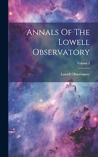 Front cover_Annals Of The Lowell Observatory; Volume 3