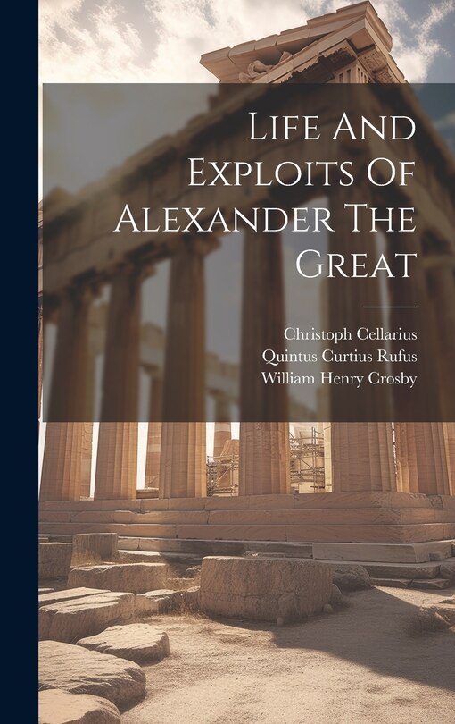 Front cover_Life And Exploits Of Alexander The Great