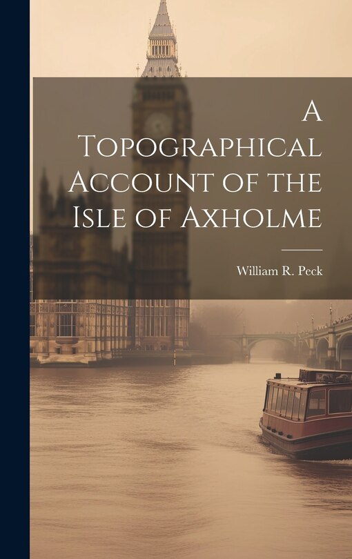 Front cover_A Topographical Account of the Isle of Axholme
