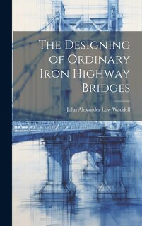 Couverture_The Designing of Ordinary Iron Highway Bridges
