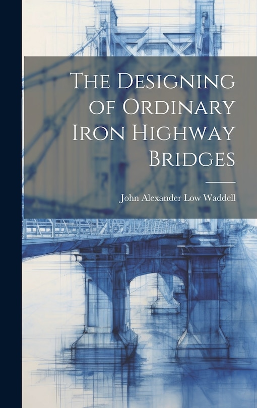 Couverture_The Designing of Ordinary Iron Highway Bridges