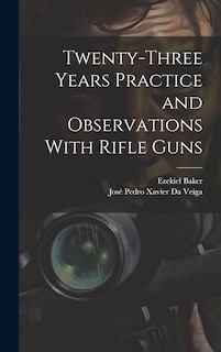 Front cover_Twenty-Three Years Practice and Observations With Rifle Guns