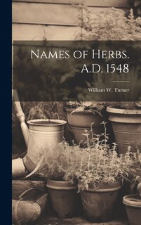 Couverture_Names of Herbs. A.D. 1548