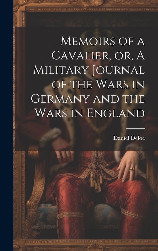 Couverture_Memoirs of a Cavalier, or, A Military Journal of the Wars in Germany and the Wars in England