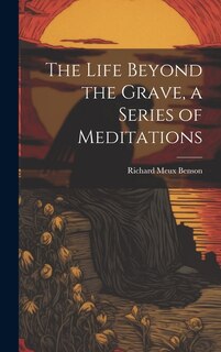 Couverture_The Life Beyond the Grave, a Series of Meditations