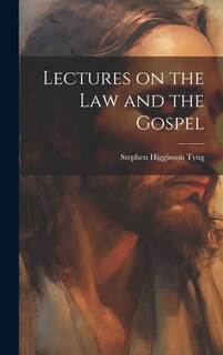 Front cover_Lectures on the Law and the Gospel