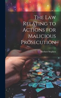Front cover_The Law Relating to Actions for Malicious Prosecution