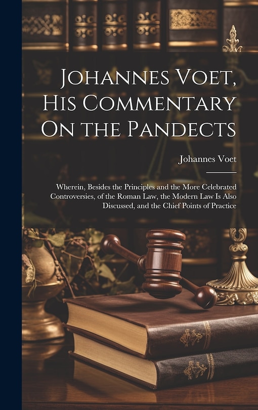 Couverture_Johannes Voet, His Commentary On the Pandects