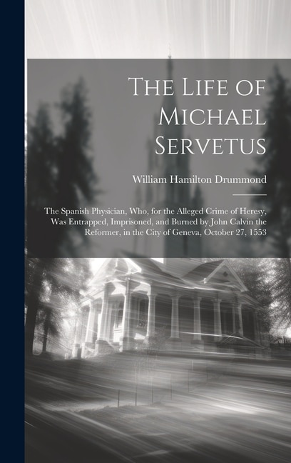 Front cover_The Life of Michael Servetus