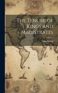 Front cover_The Tenure of Kings and Magistrates