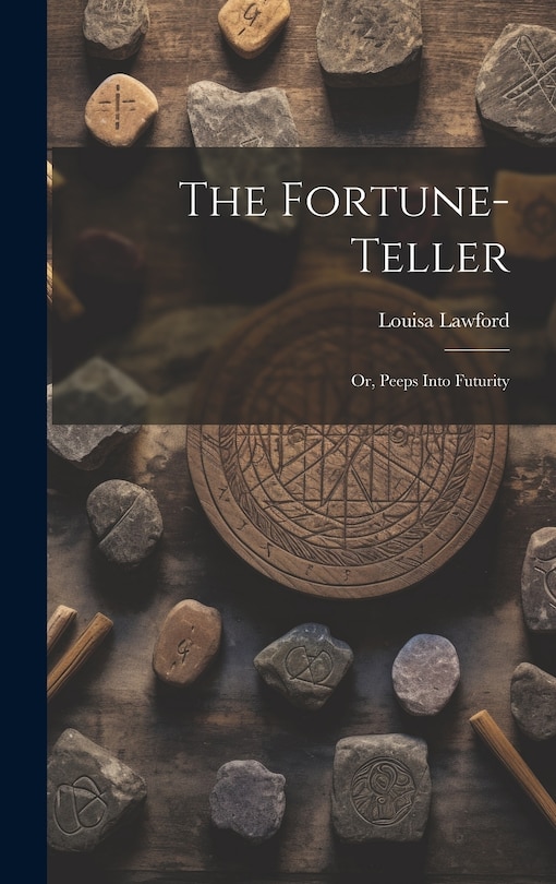 Couverture_The Fortune-Teller; Or, Peeps Into Futurity