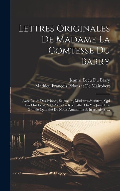 Couverture_Lettres Originales De Madame La Comtesse Du Barry